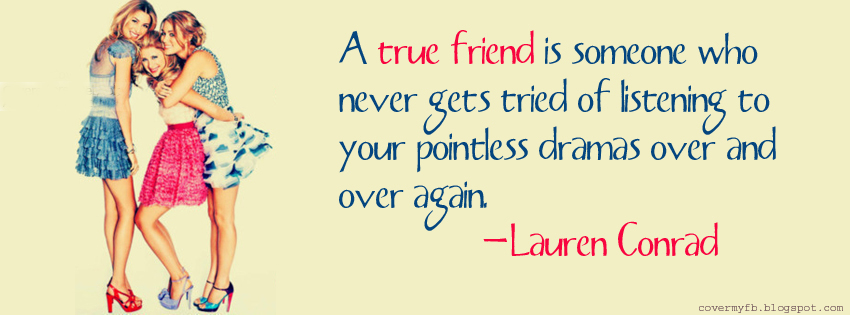 My true friend. Quotes Facebook. Facebook Covers be Happy be Bright.