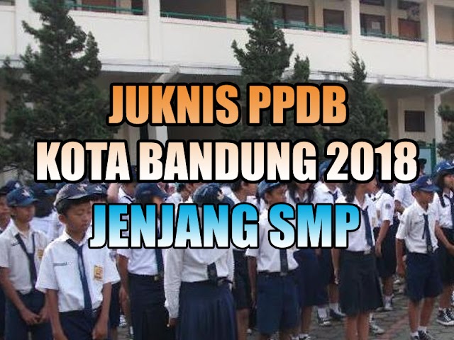 Pendaftaran PPDB Kota Bandung 2018 Jenjang SMP