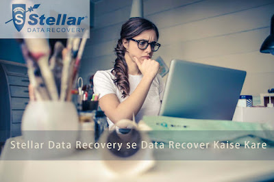 Stellar Data Recovery se data recover kaise kare?