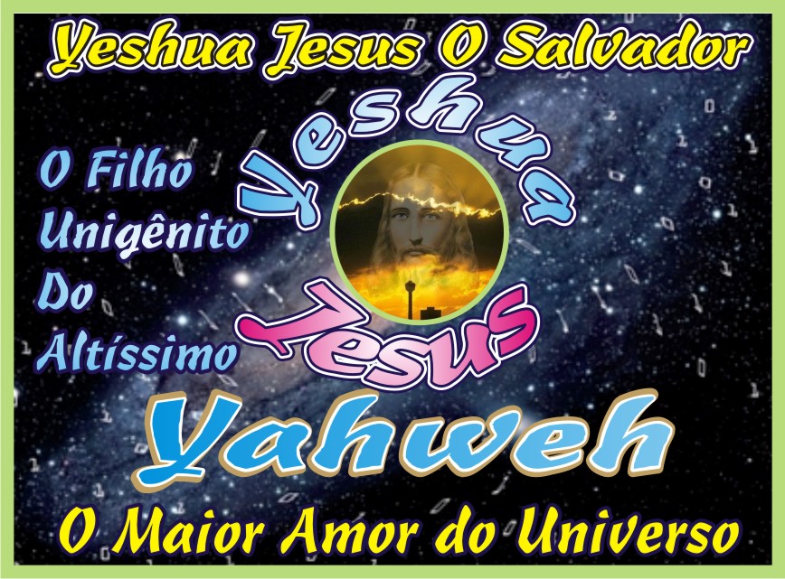 Yahweh e Yeshua Jesus Nosso Eterno Salvador