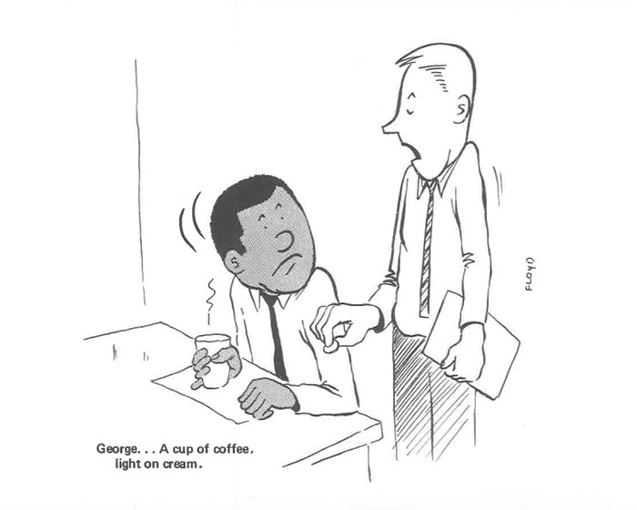Brutally Honest Comics Drawn By Black Guy Depict What It Was Like Being The One Black Man In A White Work Environment In The 1960s