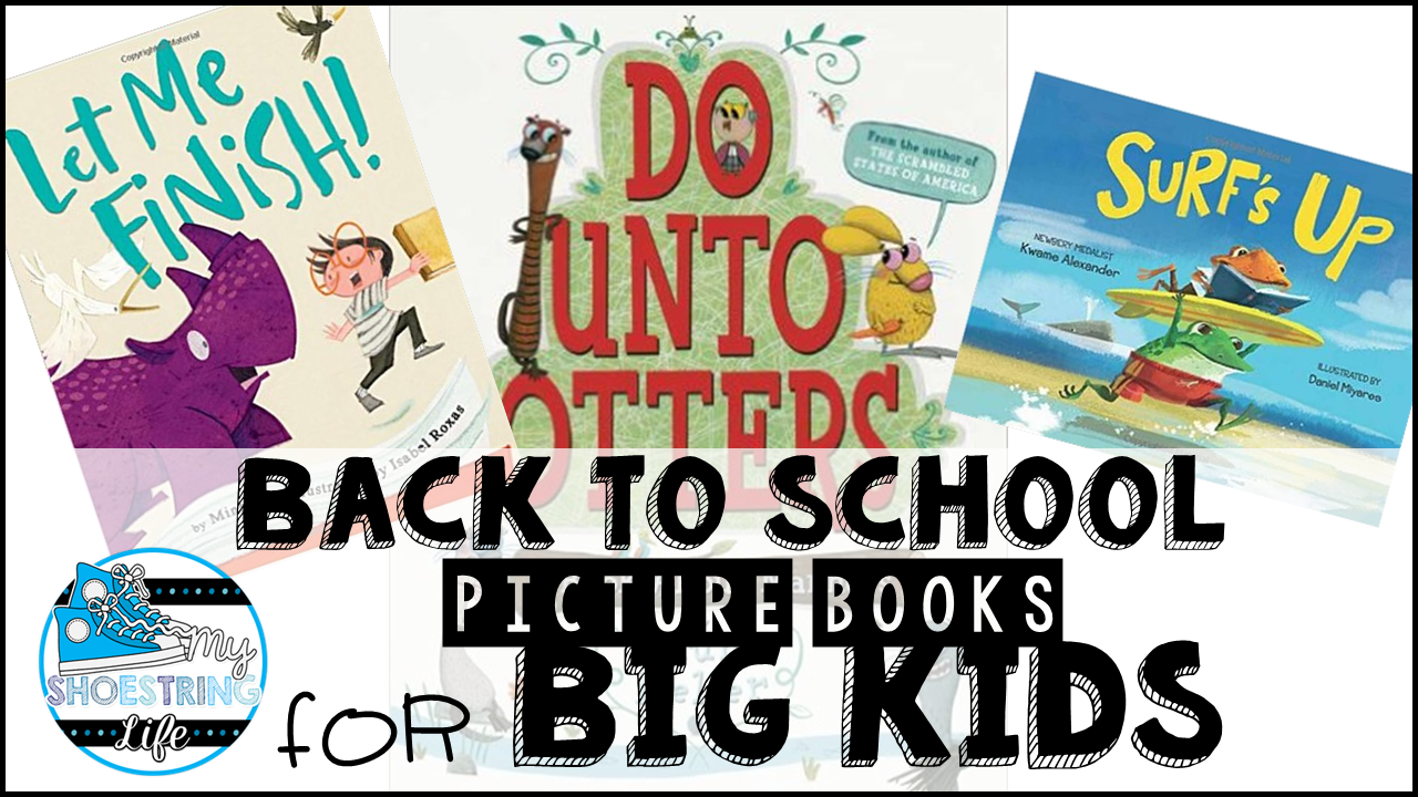 10 Back to School Picture Books for Big Kids! My Shoestring Life