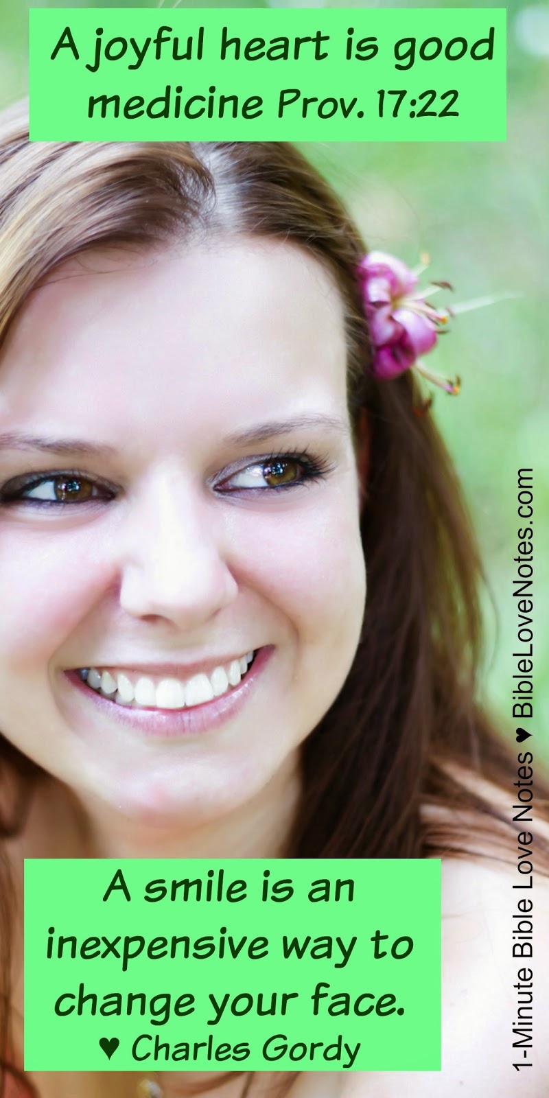Heart Medicine: A Smile a joyful heart is good medicine, a smile changes our looks, joy makes us healthier