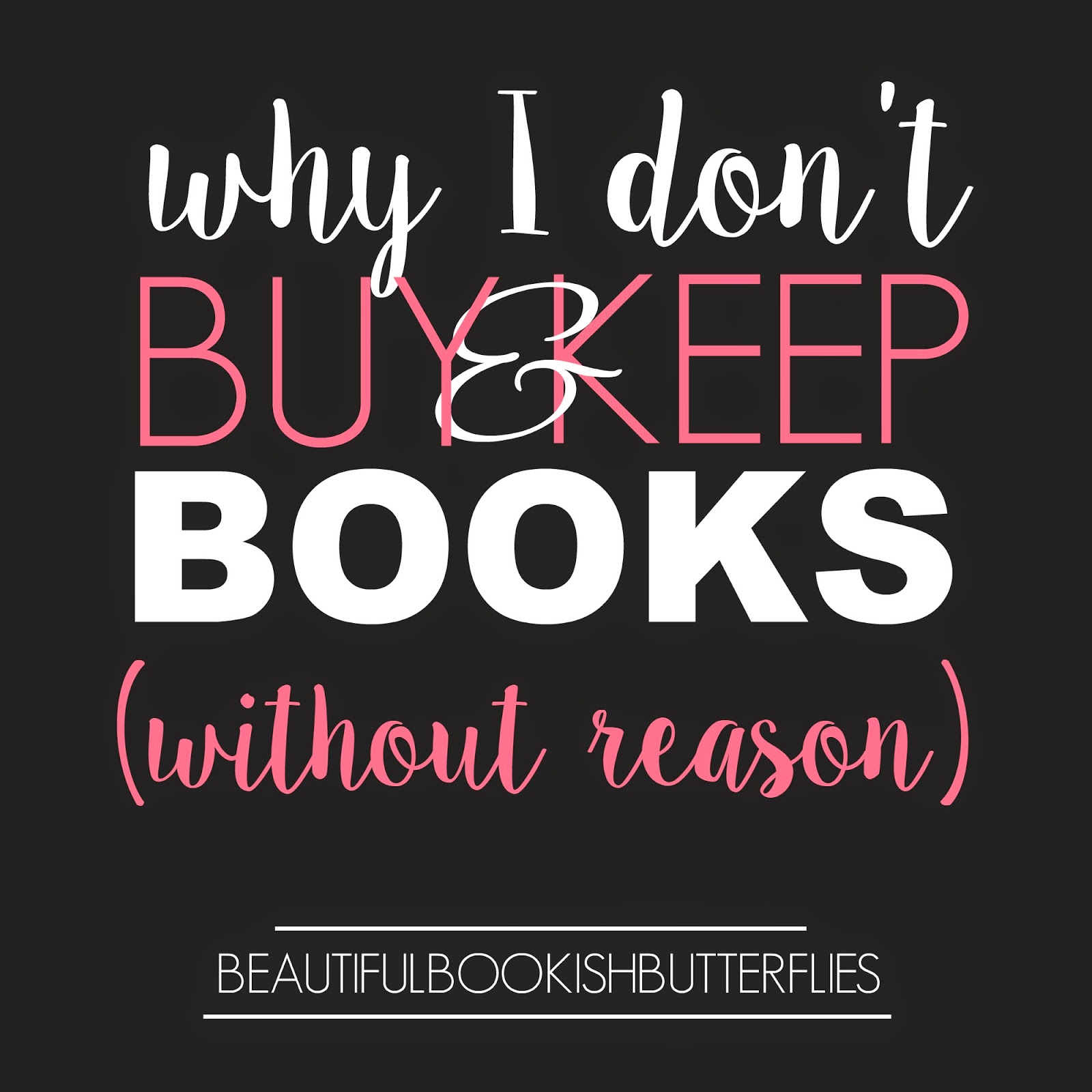 I Don't Keep/Buy Books