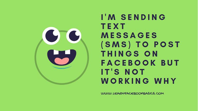 I'm sending text messages (SMS) to post things on Facebook but it's not