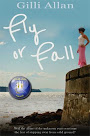 Fly or Fall by Gilli Allan