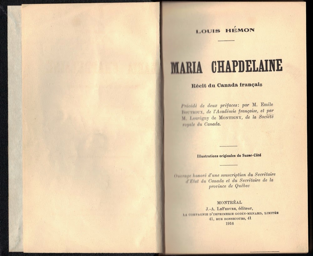 Louis Hémon, Maria Chapdelaine, Montréal, J.-A Lefebvre, 1916, XIX-244 p. (Précédé de deux préfaces, d'Émile Boutoux et de Louvigny de Montigny, ...