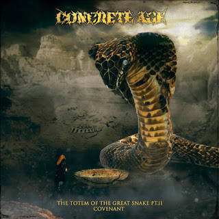 Concrete Age - "The Totem of the Great Snake pt​.​II Covenant"