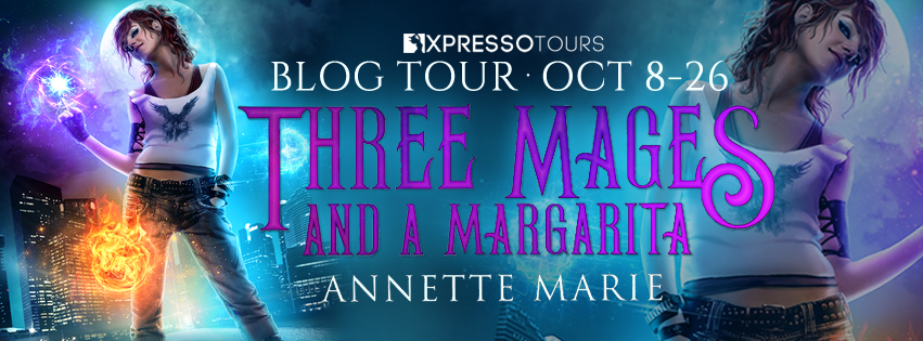 Three Mages and a Margarita by Annette Marie Three Mages and a Margarita by Annette Marie