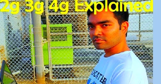 What is 2g 3g 4g | Difference Between 2g 3g and 4g