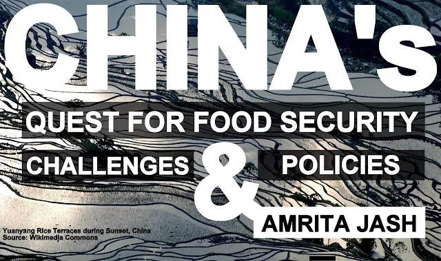 THE PAPER | China’s Quest for Food Security: Challenges & Policies by Amrita Jash