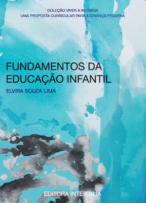 Fundamentos da Educação Infantil - Elvira Souza Lima