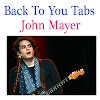 Back To You Tabs John Mayer - How To Play Back To You On Guitar Chords