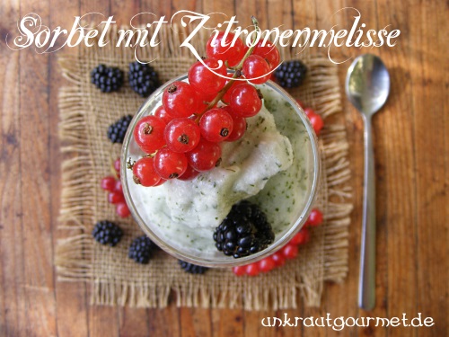 Unkrautgourmet - Pflanzen, Essen, Rezepte und mehr : Zitronensorbet mit ...