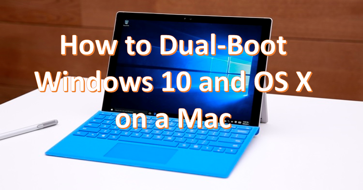 how to dual boot windows 10 and linux on a mac