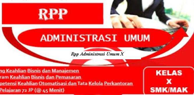 Download Rpp Mata Pelajaran Administrasi Umum Kelas X Smk Kurikulum 2013 Revisi 2017 2018 Semester 1 Dan 2 Rpp 1 Lembar Download Rpp Smk Kurikulum 2013 Revisi 2017 2018 2019 2020 2021 1 Lembar Daring
