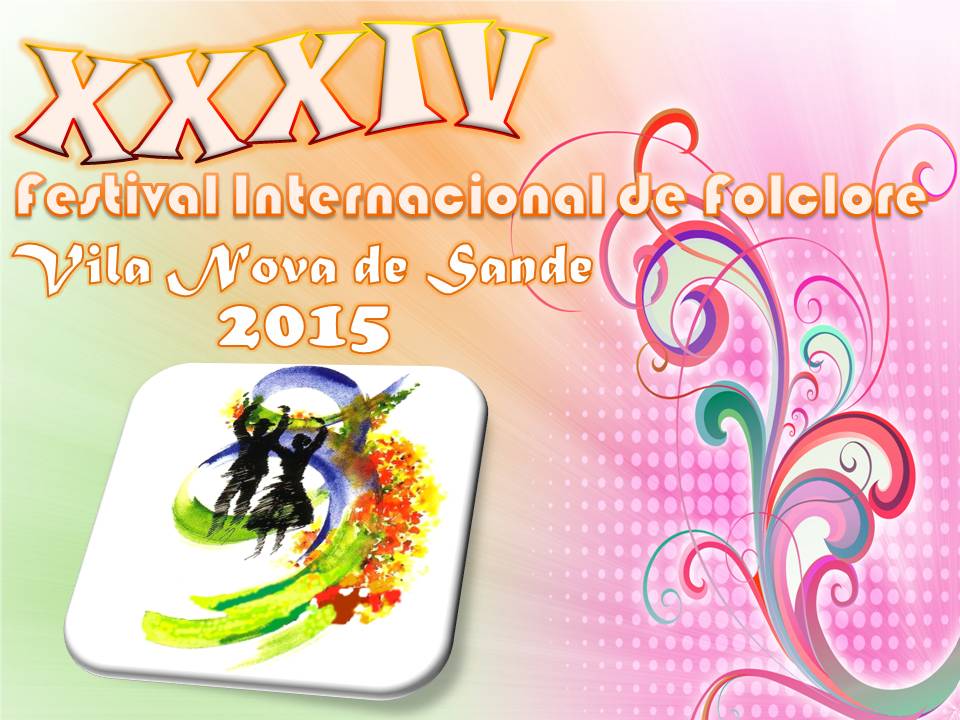 XXXIV Festival Internacional de Folclore - Vila Nova de Sande 2015