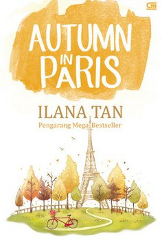 Enjoy My Blog Resensi Novel Autumn In Paris By Ilana Tan