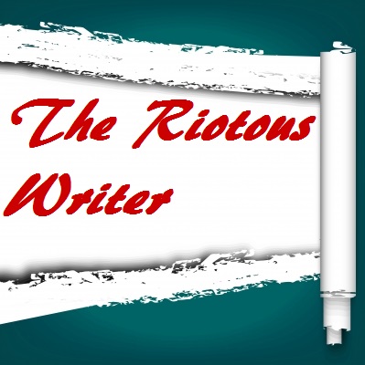 The Riotous Writer
