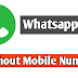 Bina Mobile Number Ke Whatsapp Kaise Chalaye Android Mobile Me-बिना मोबाइल नंबर के व्हाट्सएप्प कैसे चलाये