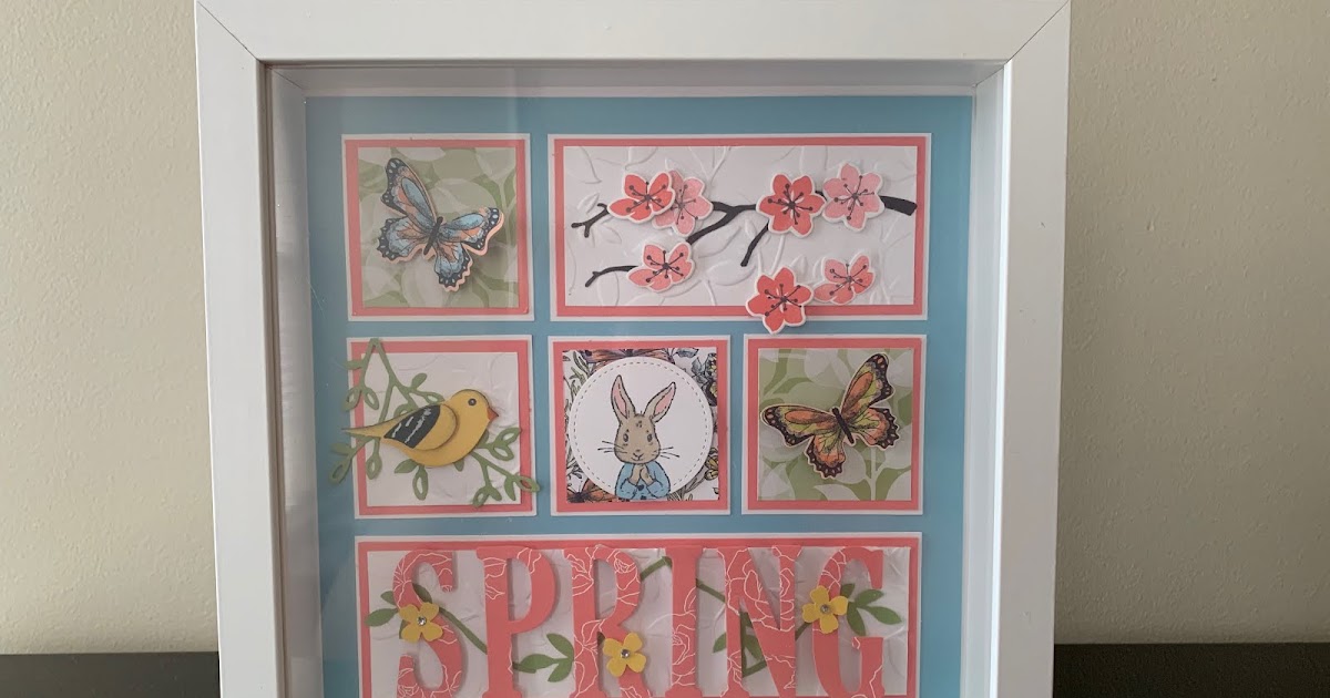 Stamp with Marsha: Spring 9 x 9 Shadow Box