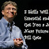 3 Skills Will Be Essential and Will Get You a Job in Near Future by Bill Gate