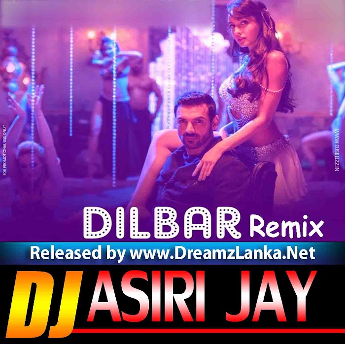 Dilbara Remix Remix DJ Asiri
