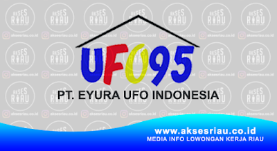 PT Eyura Ufo Indonesia Pekanbaru