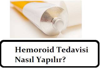 Hemoroid Tedavisi Nasıl Yapılır? 