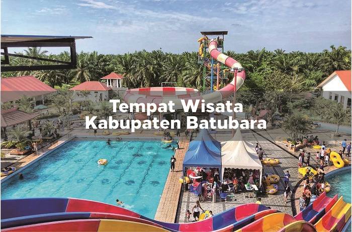  Kabupaten Batubara merupakan salah satu kabupaten yang ada di Provinsi Sumatera Utara (Teratas) 14 Tempat Wisata di Kabupaten Batubara + Review