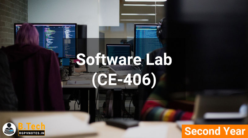Software Lab (CE-406) B.Tech RGPV Notes AICTE flexible curricula Software Lab (CE-406) B.Tech RGPV Notes AICTE flexible curricula