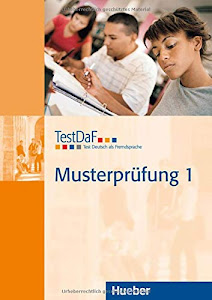 TestDaF Musterprüfung 1: Test Deutsch als Fremdsprache.Deutsch als Fremdsprache / Heft mit Audio-CD: TestDaF Musterprufung 1 - Heft mit Audio-CD