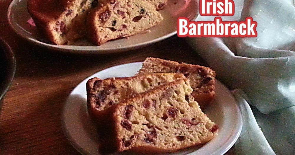 TREAT & TRICK IRISH BARMBRACK RECIPE