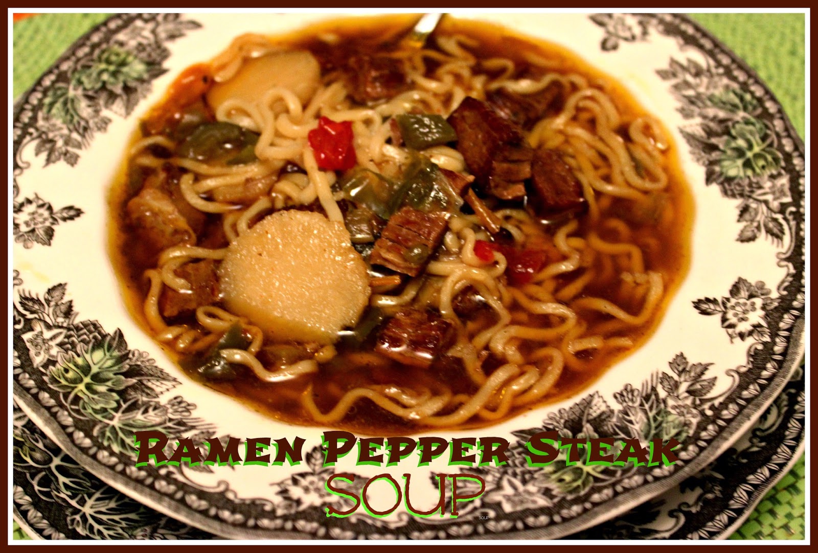 Sweet Tea and Cornbread Ramen Pepper Steak Soup!