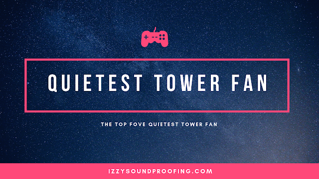 best quietest tower fan