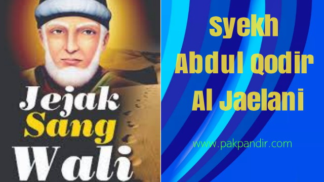 Tentang Syekh Abdul Qodir Al Jaelani, Penolong Besar