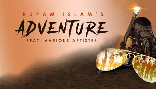 Adventure (অ্যাডভেঞ্চার) Lyrics Rupam Islam ft. Various Artistes