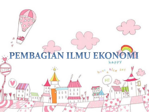 Penjelasan Ilmu Dasar Ekonomi Lengkap Deskriptif Teori Dan Terapan Harmoni Ekonomi