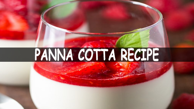 How To Make Panna Cotta Recipe | Panna Cotta Recipe | Italian Pudding Recipe 