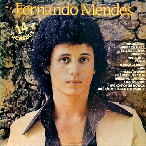 MÚSICA DAS ANTIGAS FERNANDO MENDES (1986) 14 SUCESSOS DE FERNANDO MENDES MÚSICA DAS ANTIGAS FERNANDO MENDES (1986) 14 SUCESSOS DE FERNANDO MENDES