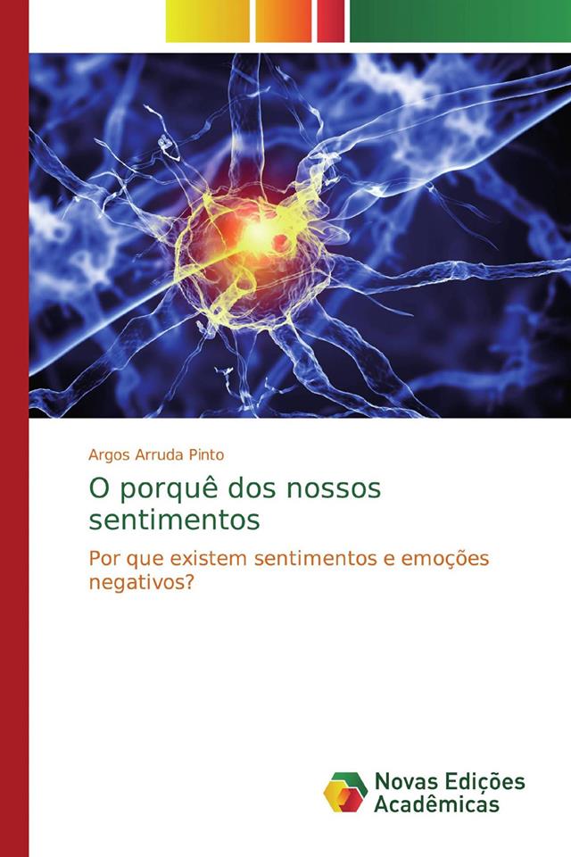 My book - "O porquê dos nossos sentimentos" - www.amazon.com