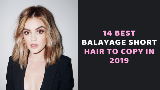 14 Best Balayage Short Hair to Copy in 2019