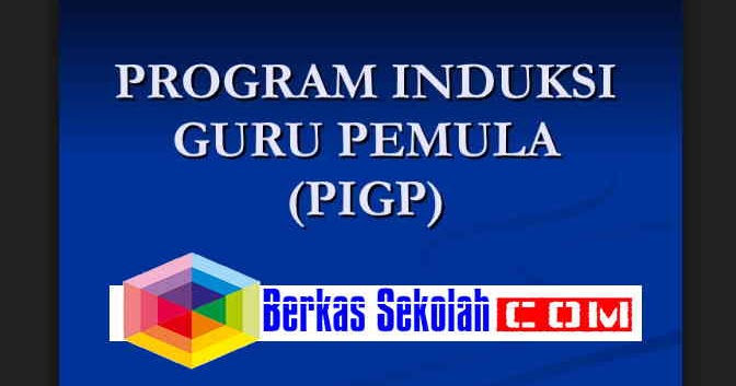 Berkas Sekolah Ku Contoh Laporan Pigp Program Induksi Guru Pemula Lengkap Format Word