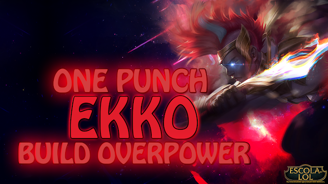 One Punch Ekko Build: dicas de build para ekko