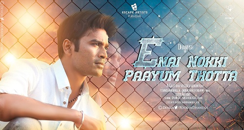 Enai Noki Paayum Thota Teaser Say Cinema A college student who is in a relationship with an actress has to let go of her because of her gangster guardian. enai noki paayum thota teaser say cinema