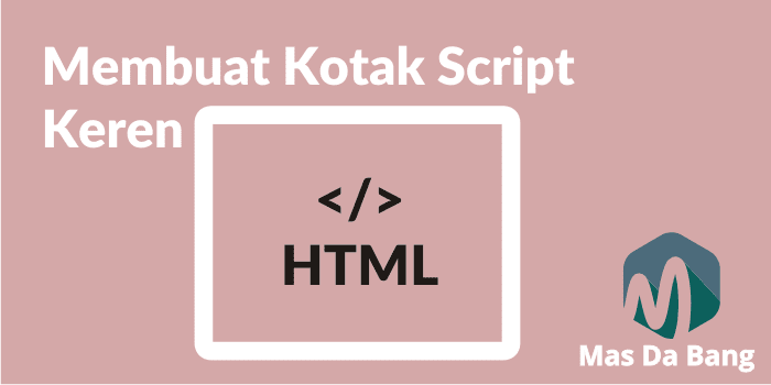 Cara Membuat Kotak Script Keren di Blog