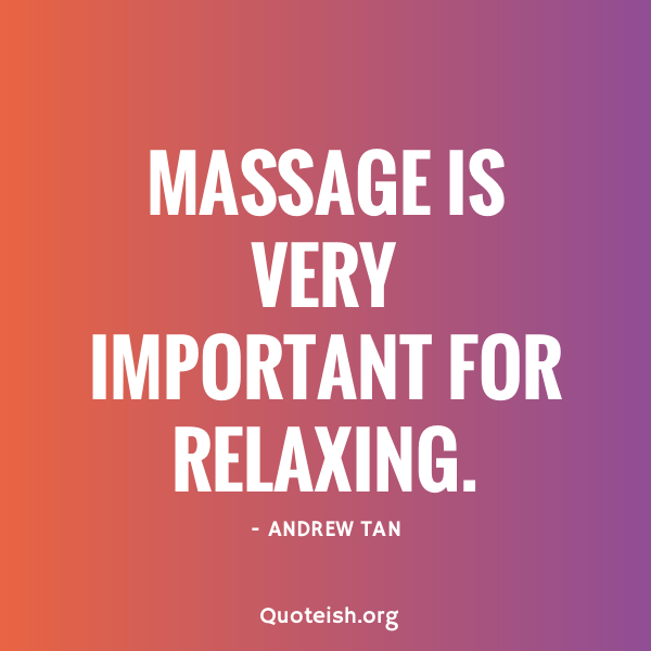 15 Most Relaxing Massage Quotes Quoteish