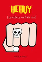 Heavy Los Chicos Están Mal (2017)