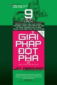 Giải Pháp Đột Phá - Jay Abraham