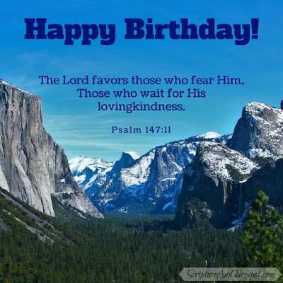 Happy Birthday with Psalm 147:11 and Yosemite | scriptureand.blogspot.com
